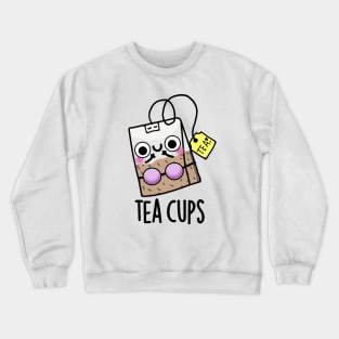 Tea Cups Funny Bra Puns Crewneck Sweatshirt